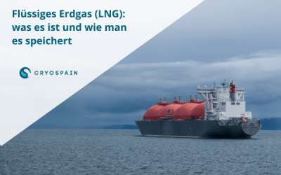 Flüssiges Erdgas (LNG): was es ist und wie man es speichert