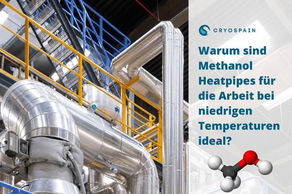Warum sind Methanol Heatpipes für die Arbeit bei niedrigen Temperaturen ideal?