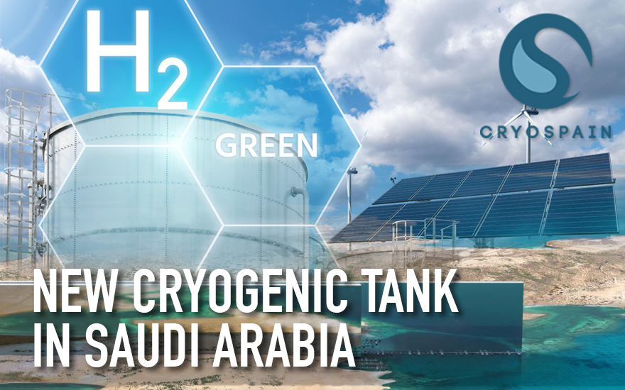 Hidrógeno verde: nuevo tanque criogénico como parte de un proyecto sostenible en Arabia Saudí
