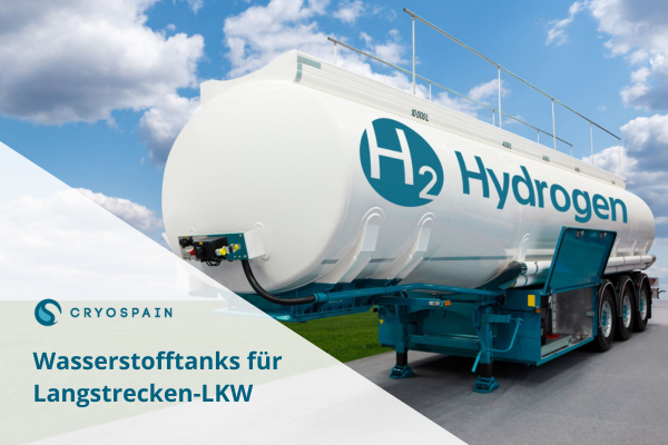 Wasserstofftanks für Langstrecken-LKW
