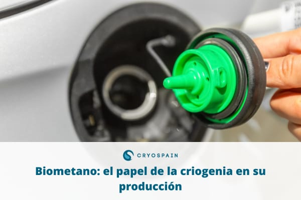 Biometano: el papel de la criogenia en su producción